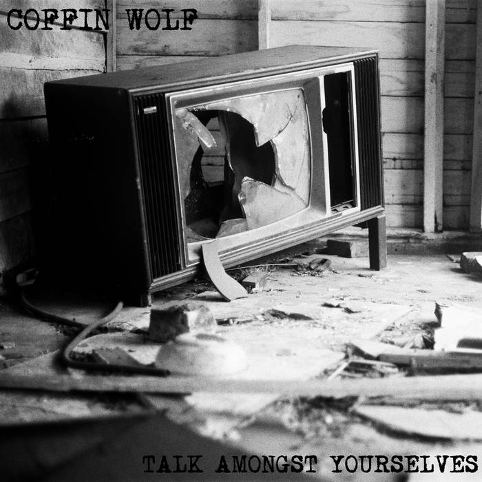 HWYS-021-Coffin-Wolf-Talk-Amongt-Yourselves-LP