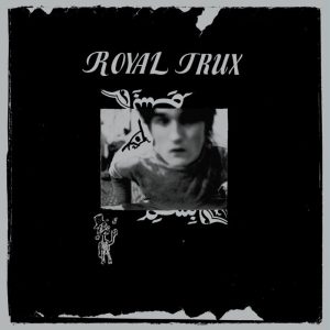 RSD 2024 Royal Trux - Royal Trux LP