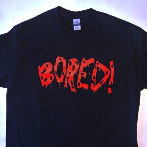 Bored! T-Shirt
